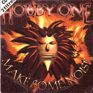Hobby One - Make Some Noise Mp3