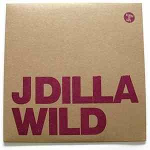 J Dilla - Wild / Make 'Em NV Mp3