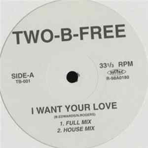Two-B-Free - I Want Your Love Mp3