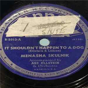 Menasha Skulnik Accompanied By Abe Ellstein And Orchestra - It Shouldn't Happen To A Dog / Yoina Pletzel Shreibt A Brief Mp3