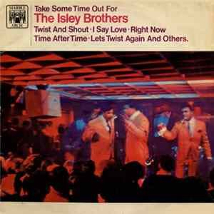 The Isley Brothers - Take Some Time Out For The Isley Brothers Mp3
