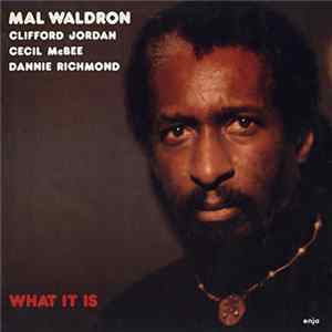 Mal Waldron - What It Is Mp3