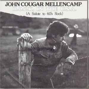 John Cougar Mellencamp - R.O.C.K. In The U.S.A. (A Salute To 60's Rock) Mp3