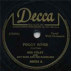 Red Foley with Roy Ross And His Ramblers - Foggy River / Lay Down Your Soul Mp3
