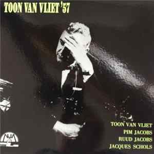 Toon van Vliet - Toon van Vliet '57 Mp3