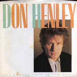 Don Henley - Not Enough Love In The World Mp3
