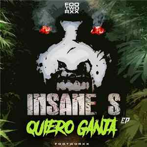 Insane S - Quiero Ganja EP Mp3