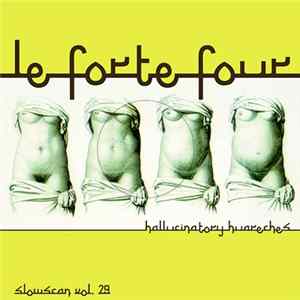 Le Forte Four - Hallucinatory Huareches Mp3