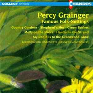 Percy Grainger, Bournemouth Sinfonietta, Kenneth Montgomery - Famous Folk-Settings Mp3