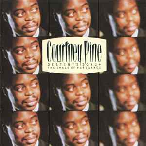 Courtney Pine - Destiny's Song + The Image Of Pursuance Mp3