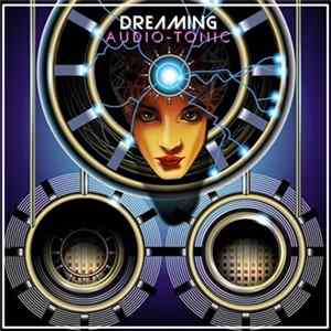 Audio-Tonic - Dreaming Mp3
