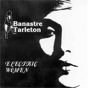 Banastre Tarleton - Electric Women Mp3