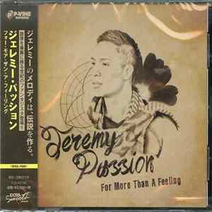 Jeremy Passion - For More Than A Feeling Mp3