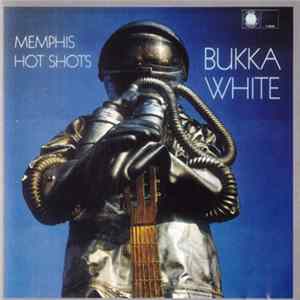 Bukka White - Memphis Hot Shots Mp3