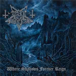 Dark Funeral - Where Shadows Forever Reign Mp3
