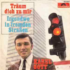Karel Gott - Träum Dich Zu Mir / Irgendwo In Fremden Straßen Mp3