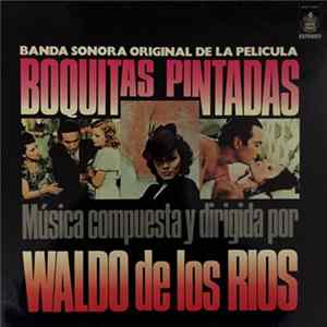 Waldo De Los Rios - Banda Sonora Original De La Pelicula "Boquitas Pintadas" Mp3