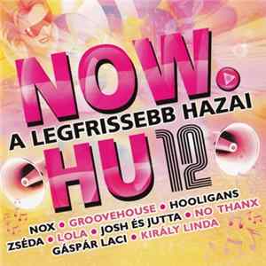 Various - Now.Hu 12 - A Legfrissebb Hazai Mp3