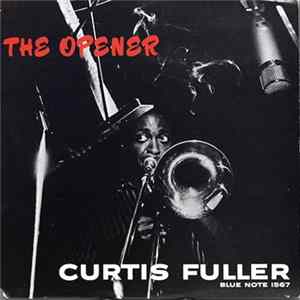 Curtis Fuller - The Opener Mp3