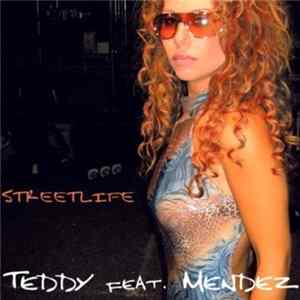 Teddy Feat. Mendez - Streetlife Mp3