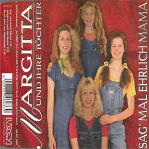 Margitta Und Ihre Töchter - Sag' Mal Ehrlich Mama Mp3