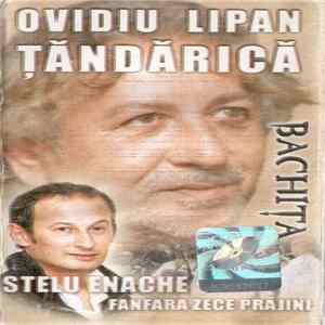 Ovidiu Lipan Țăndărică, Stelu Enache, Fanfara Zece Prăjini - Bachița Mp3