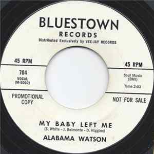 Alabama Watson - My Baby Left Me Mp3