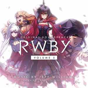 Jeff Williams - RWBY Volume 5 Soundtrack Mp3