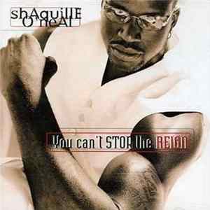 Shaquille O'Neal - You Can't Stop The Reign Mp3