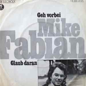 Mike Fabian - Geh Vorbei / Glaub Daran Mp3