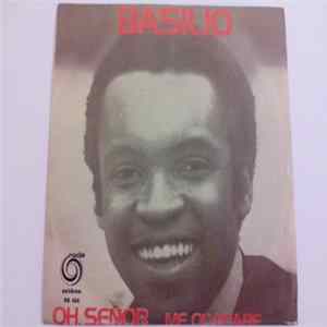 Basilio - Oh, Señor / Me Olvidaré Mp3
