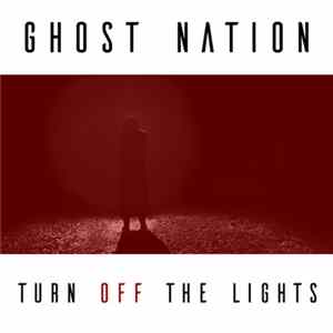 Ghost Nation - Turn Off The Lights Mp3
