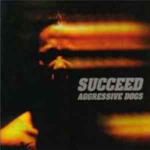 Aggressive Dogs - Succeed Mp3