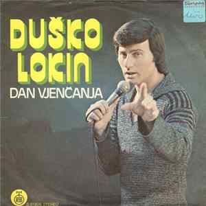Duško Lokin - Dan Vjenčanja Mp3