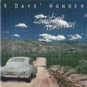 9 Days' Wonder - Sometime Tomorrow Mp3