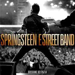 Bruce Springsteen & The E-Street Band - Brisbane 02/26/14 Mp3