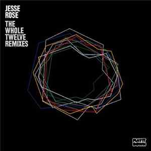 Jesse Rose - The Whole Twelve Remixes Mp3