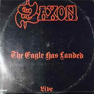 Saxon - The Eagle Has Landed (Live) Mp3