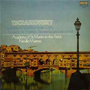 Tschaikowsky, Academy Of St. Martin-in-the-Fields, Neville Marriner - Serenade Für Streichorchester C-dur • Souvenir de Florence • Sextett Für Streicher D-moll Mp3