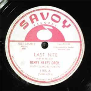 Henry Hayes Orch. With Elmore Nixon - Last Nite / If You'll Be My Love Mp3