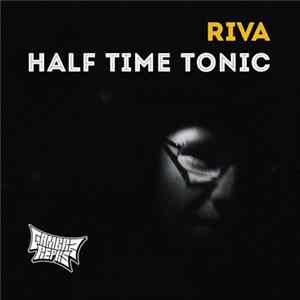 Riva - Half Time Tonic Mp3