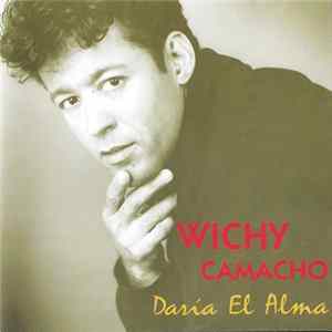 Wichy Camacho - Daria El Alma Mp3