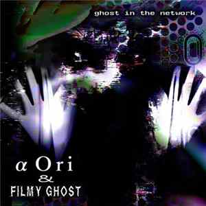 α Ori, Filmy Ghost - Ghost in the Network Mp3