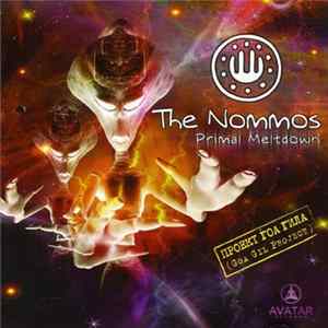 The Nommos - Primal Meltdown Mp3