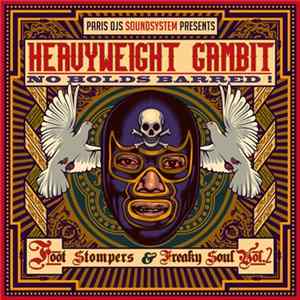 Paris DJs Soundsystem - Heavyweight Gambit, No Holds Barred! Mp3