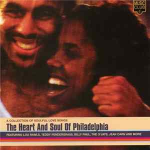 Various - The Heart And Soul Of Philadelphia (A Collection Of Soulful Love Songs) Mp3