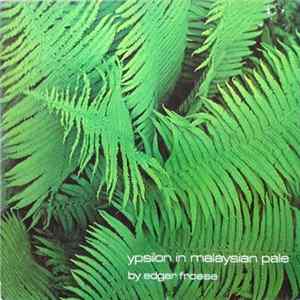 Edgar Froese - Ypsilon In Malaysian Pale Mp3