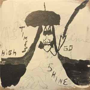 Little Wings - High Times Go Shine Mp3