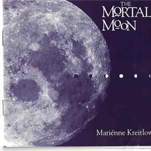 Mariénne Kreitlow - The Mortal Moon Mp3