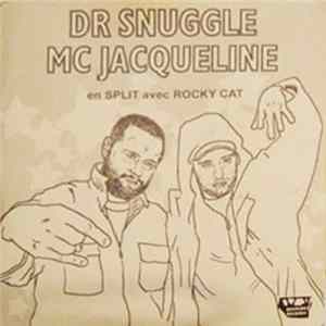 Dr Snuggle & Mc Jacqueline / Rocky Cat - En Split Avec... Mp3